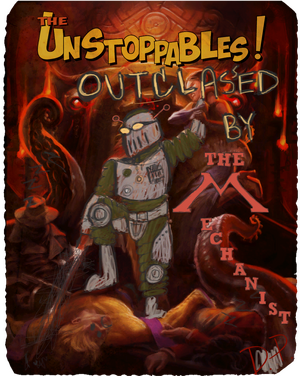 AUT Unstoppables Outclassed by the Mechanist.png