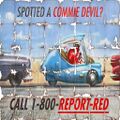 Reklame für die Bostoner Hotline („Haben Sie einen kommunistischen Teufel gesehen? Melden Sie sich unter 1-800-REPORT-RED“)