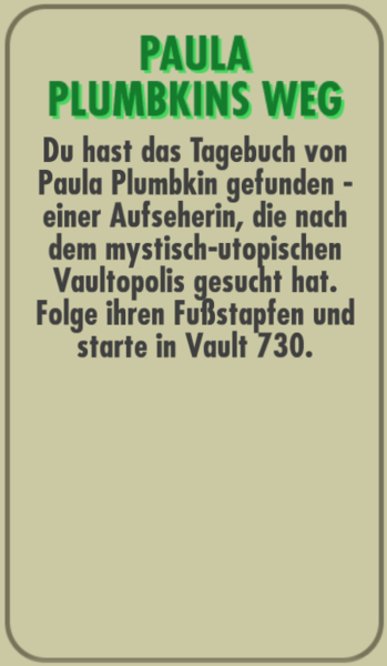 Datei:FOS - Questkarte - Reise zum Mittelpunkt von Vaultopolis - 1 - Paula Plumbkins Weg - Hinten.png